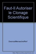 Couverture du livre « Recherche sur les cellules souches : faut-il autoriser le clonage scientifique ? » de  aux éditions Documentation Francaise