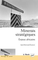 Couverture du livre « Minerais stratégiques ; enjeux africains » de Apoli Bertrand Kameni aux éditions Puf