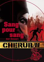 Couverture du livre « Cherub t.6 ; sang pour sang » de Robert Muchamore aux éditions Casterman Jeunesse