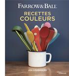 Couverture du livre « Farrow & Ball ; recettes couleurs » de Joa Studholme aux éditions Eyrolles