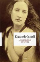 Couverture du livre « Les amoureux de Sylvia » de Elizabeth Gaskell aux éditions Fayard