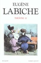 Couverture du livre « Théâtre t.2 ; la station Champbaudet ; la dame au petit chien ; permettez madame » de Eugène Labiche aux éditions Bouquins