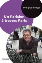Couverture du livre « Un parisien à travers Paris » de Philippe Meyer aux éditions Robert Laffont
