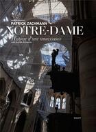 Couverture du livre « Notre-Dame : histoire d'une renaissance » de Patrick Zachmann et Olivier De Chalus aux éditions Bayard