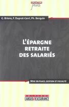 Couverture du livre « L'epargne retraite des salariés (1re édition) » de Gilles Briens aux éditions L'argus De L'assurance
