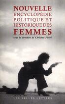 Couverture du livre « Nouvelle encyclopédie politique et historique des femmes » de Christine Faure aux éditions Belles Lettres