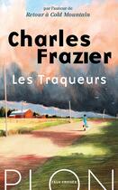 Couverture du livre « Les Traqueurs » de Charles Frazier aux éditions Plon