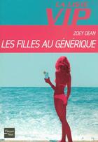 Couverture du livre « La liste vip t.2 ; les filles au generique » de Dean Zoey aux éditions Fleuve Editions