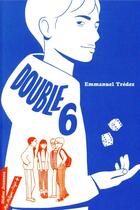 Couverture du livre « Double 6 » de Mary-Gael Tramon et Emmanuel Tredez aux éditions Didier Jeunesse