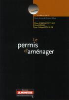 Couverture du livre « Le permis d'aménager » de David Gillig et Pierre Soler-Couteaux et Jean-Philippe Strebler aux éditions Le Moniteur