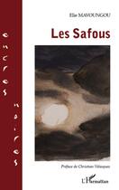 Couverture du livre « Les Safous » de Elie Mavoungou aux éditions Editions L'harmattan