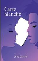 Couverture du livre « Carte blanche » de June Caravel aux éditions Books On Demand