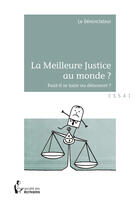 Couverture du livre « La meilleure justice au monde ? » de Le Denonciateur aux éditions Societe Des Ecrivains