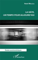 Couverture du livre « La hâte un tempo pour aujourd'hui » de Henri Mialocq aux éditions L'harmattan