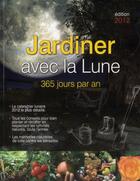 Couverture du livre « Jardiner avec la lune ; 365 jours par an » de Frederique Chevalier aux éditions Ideo