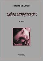 Couverture du livre « Metamorphoses » de Del Ben Nadine aux éditions Baudelaire