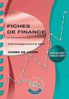 Couverture du livre « Fiches de finance ; fiches de cours ; unité d'enseignement 2 du DSCG (6e édition) » de Christophe Casteras aux éditions Corroy