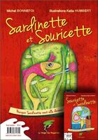 Couverture du livre « Sardinette et Souricette ; pourquoi Souricette veut devenir Sardinette ? » de Michel Bonnefoi et Katia Humbert aux éditions Le Verger Des Hesperides