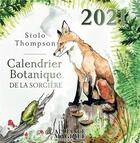 Couverture du livre « Calendrier botanique de la sorcière (édition 2021) » de Siolo Thompson aux éditions Alliance Magique