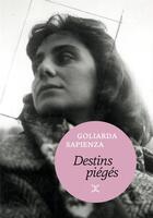Couverture du livre « Destins piégés » de Goliarda Sapienza aux éditions Le Tripode