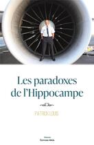 Couverture du livre « Les paradoxes de l'hippocampe » de Patrick Louis aux éditions Editions Maia