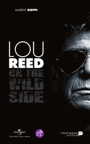 Couverture du livre « Lou Reed ; on the wild side » de Laurent Rieppi aux éditions Renaissance Du Livre