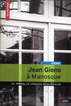 Couverture du livre « Jean Giono à Manosque ; le Paraïs, la maison d'un rêveur » de Sylvie Giono aux éditions Belin