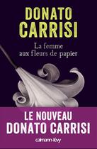 Couverture du livre « La femme aux fleurs de papier » de Donato Carrisi aux éditions Calmann-levy