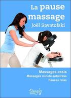 Couverture du livre « La pause massage » de Joel Savatofski aux éditions Dangles