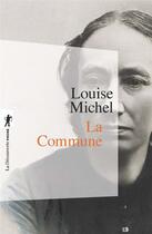 Couverture du livre « La commune » de Louise Michel aux éditions La Decouverte