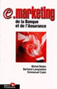 Couverture du livre « E-Marketing » de Michel Badoc et Bertrand Lavayssiere et Emmanuel Copin aux éditions Organisation