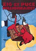 Couverture du livre « Zig et Puce Tome 2 ; Zig et Puce millionaires » de Alain Saint-Ogan aux éditions Glenat