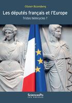 Couverture du livre « Les députés français et l'Europe ; tristes hémicycles ? » de Olivier Rozenberg aux éditions Presses De Sciences Po