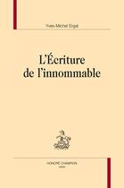 Couverture du livre « L'écriture de l'innommable » de Yves-Michel Ergal aux éditions Honore Champion