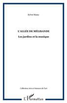 Couverture du livre « L'allee de melisande - les jardins et la musique » de Sylvie Mamy aux éditions L'harmattan