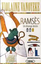 Couverture du livre « Ramsès t.2 ; un étrange destin » de Violaine Vanoyeke aux éditions Michel Lafon