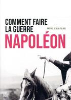 Couverture du livre « Comment faire la guerre » de Napoleon Ier aux éditions Mille Et Une Nuits