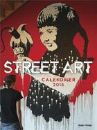 Couverture du livre « Calendrier street art (édition 2018) » de  aux éditions Hugo Image