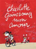 Couverture du livre « Charlotte Gainsbourg mon amour » de Fabrice Tarrin aux éditions Delcourt