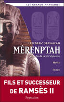 Couverture du livre « Mérenptah et la fin de la XIXe dynastie » de Frederic Servajean aux éditions Pygmalion