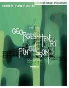 Couverture du livre « Georges-Henri Pingusson ; 1894-1978 » de Simon Texier aux éditions Editions Du Patrimoine