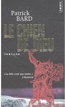 Couverture du livre « Le chien de Dieu » de Patrick Bard aux éditions Points