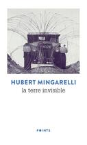 Couverture du livre « La terre invisible » de Hubert Mingarelli aux éditions Points