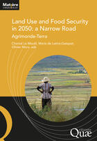 Couverture du livre « Land food and use security in 2050 : a narrow road : Agrimonde-Terra » de Mora/Le Mouel aux éditions Quae