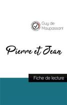 Couverture du livre « Pierre et Jean, de Maupassant (fiche de lecture et analyse complète de l'oeuvre) » de Guy de Maupassant aux éditions Comprendre La Litterature