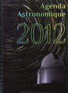 Couverture du livre « Agenda astronomique 2012 » de  aux éditions Edp Sciences