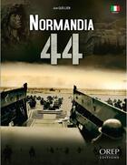 Couverture du livre « Normandie 44 » de Quellien Jean aux éditions Orep