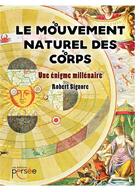 Couverture du livre « Le mouvement naturel des corps » de Robert Signore aux éditions Persee