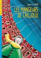 Couverture du livre « Les mangeurs de cailloux t.1 » de Jean-Luc Loyer aux éditions Delcourt