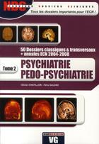 Couverture du livre « Psychiatrie pédo-psychiatrie t.2 » de Olivier Chatillon et Felix Galvao aux éditions Vernazobres Grego
